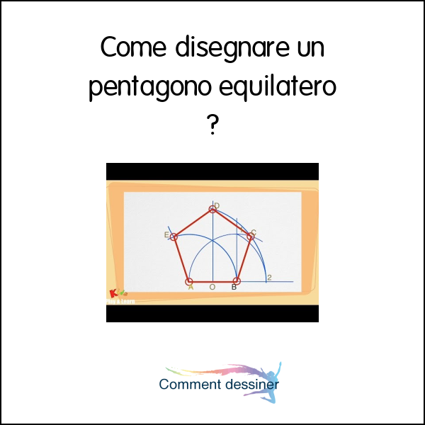 Come disegnare un pentagono equilatero